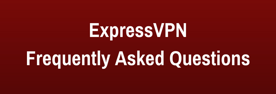 questions and answers for Express VPN